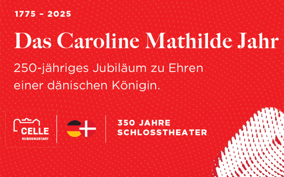Das Caroline-Mathilde-Jahr 2025 in Celle